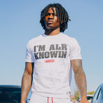I'm Alr Knowin T-Shirt