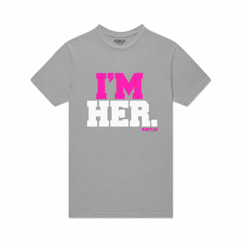 I'm Her T-Shirt