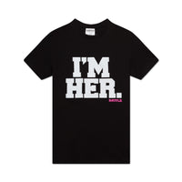 I'm Her T-Shirt