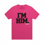 I'M HIM T-Shirt by Battle Sports
