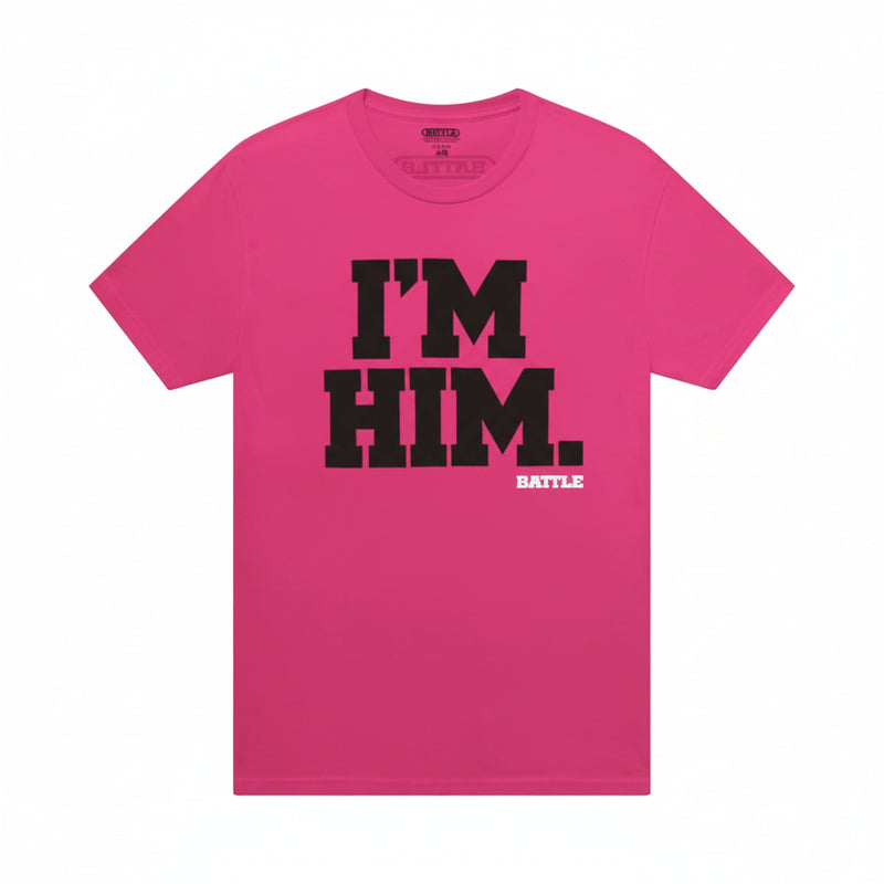 I'M HIM T-Shirt by Battle Sports